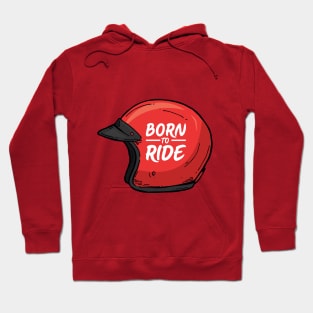 Born to ride Hoodie